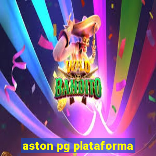 aston pg plataforma